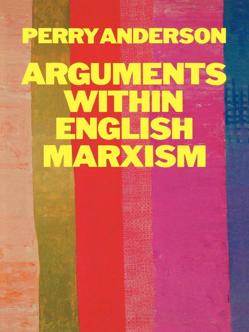 Title details for Arguments Within English Marxism by Perry Anderson - Available